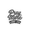 استیکر طرح pray more worry less